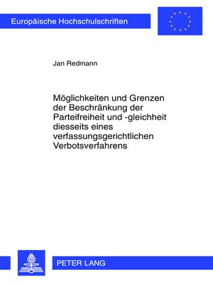 cover image of Moeglichkeiten und Grenzen der Beschraenkung der Parteifreiheit und -gleichheit diesseits eines verfassungsgerichtlichen Verbotsverfahrens